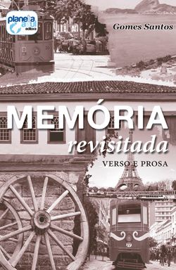 Memória Revisitada - Verso e Prosa
