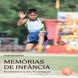 Memorias de infância - Pedrinho e o salto voador