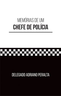 Memórias de um chefe de polícia