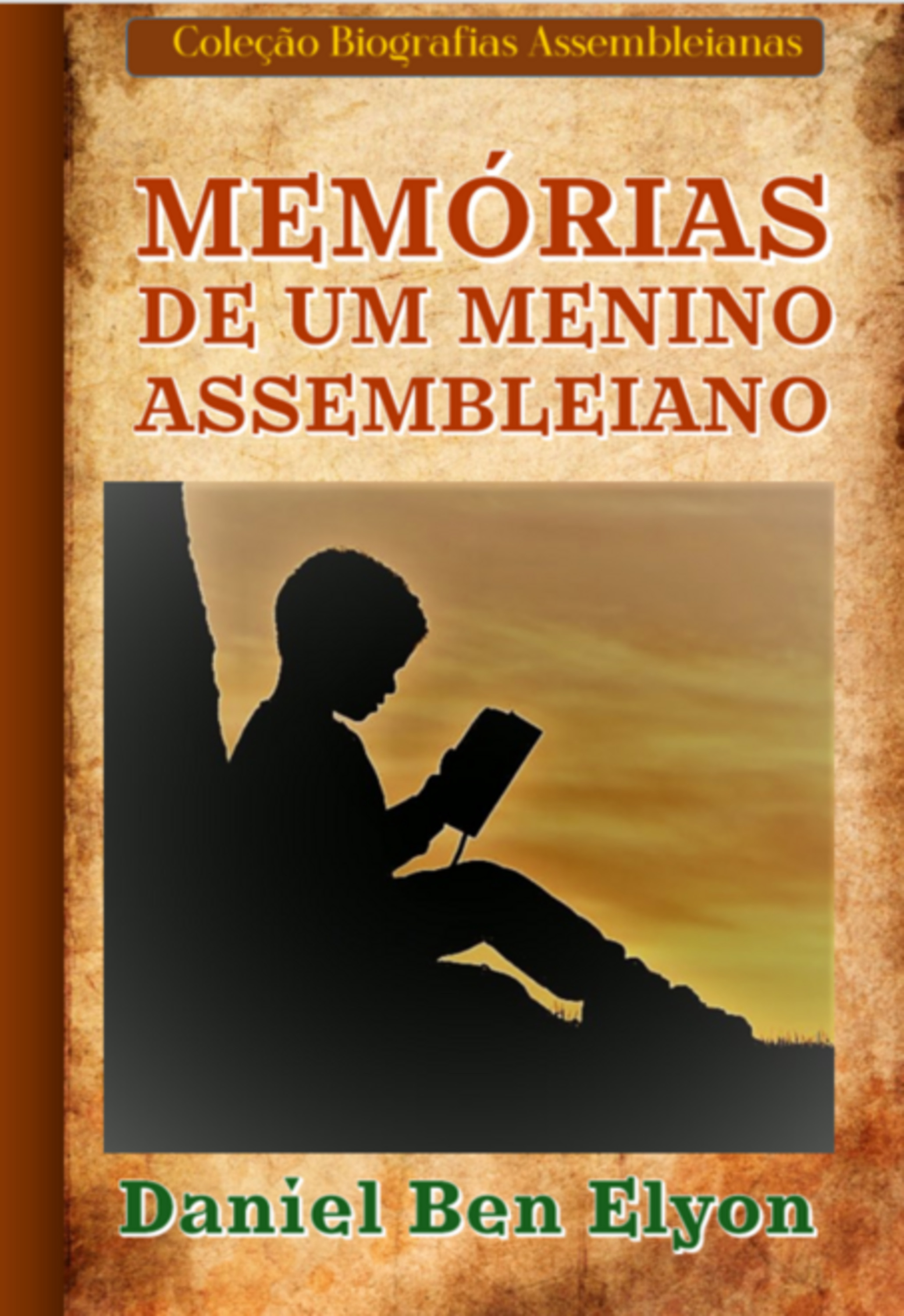 Memórias De Um Menino Assembleiano