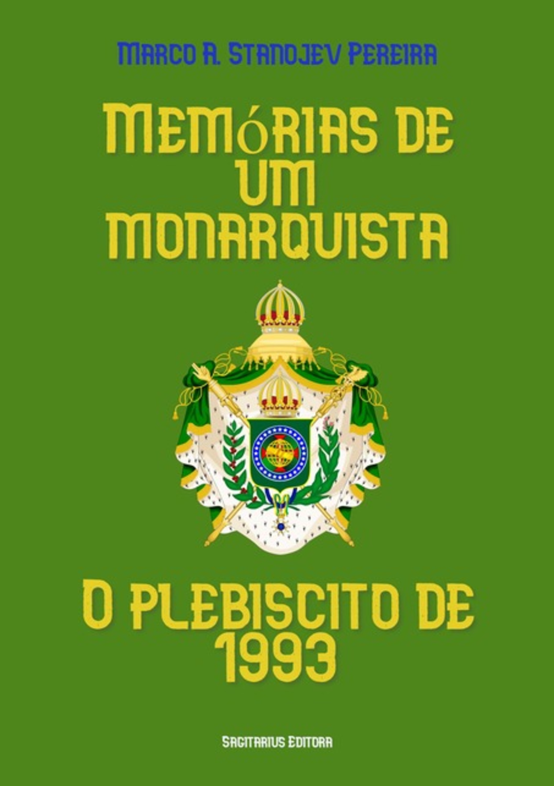 Memórias De Um Monarquista