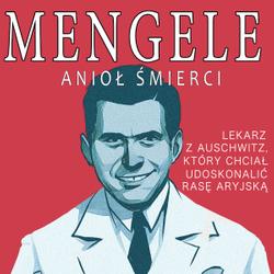 Mengele – anioł śmierci