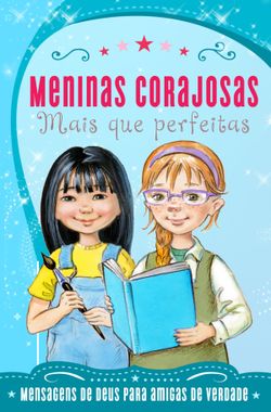 Meninas Corajosas: Mais que perfeitas