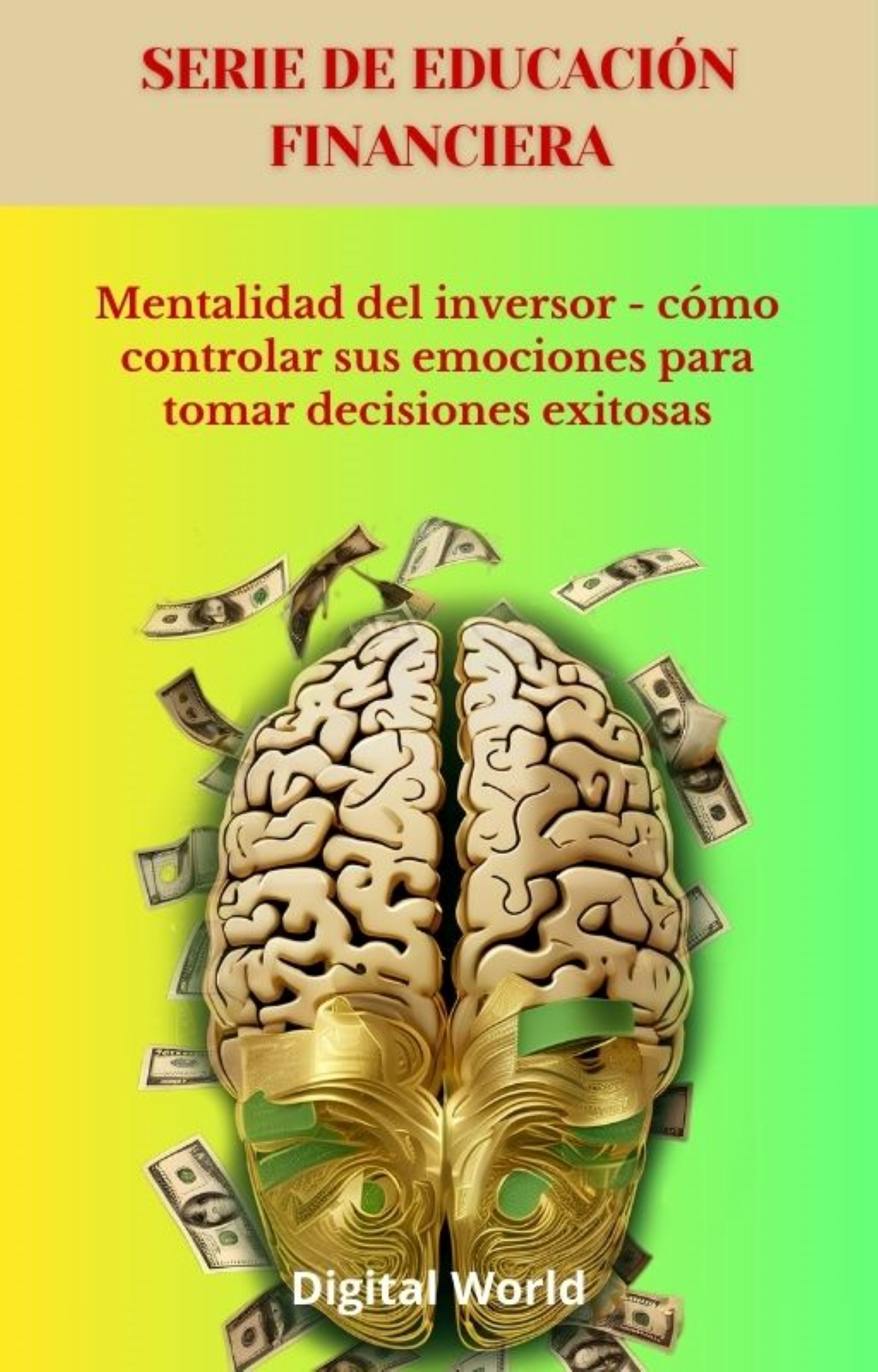 Mentalidad del inversor - cómo controlar sus emociones para tomar decisiones exitosas