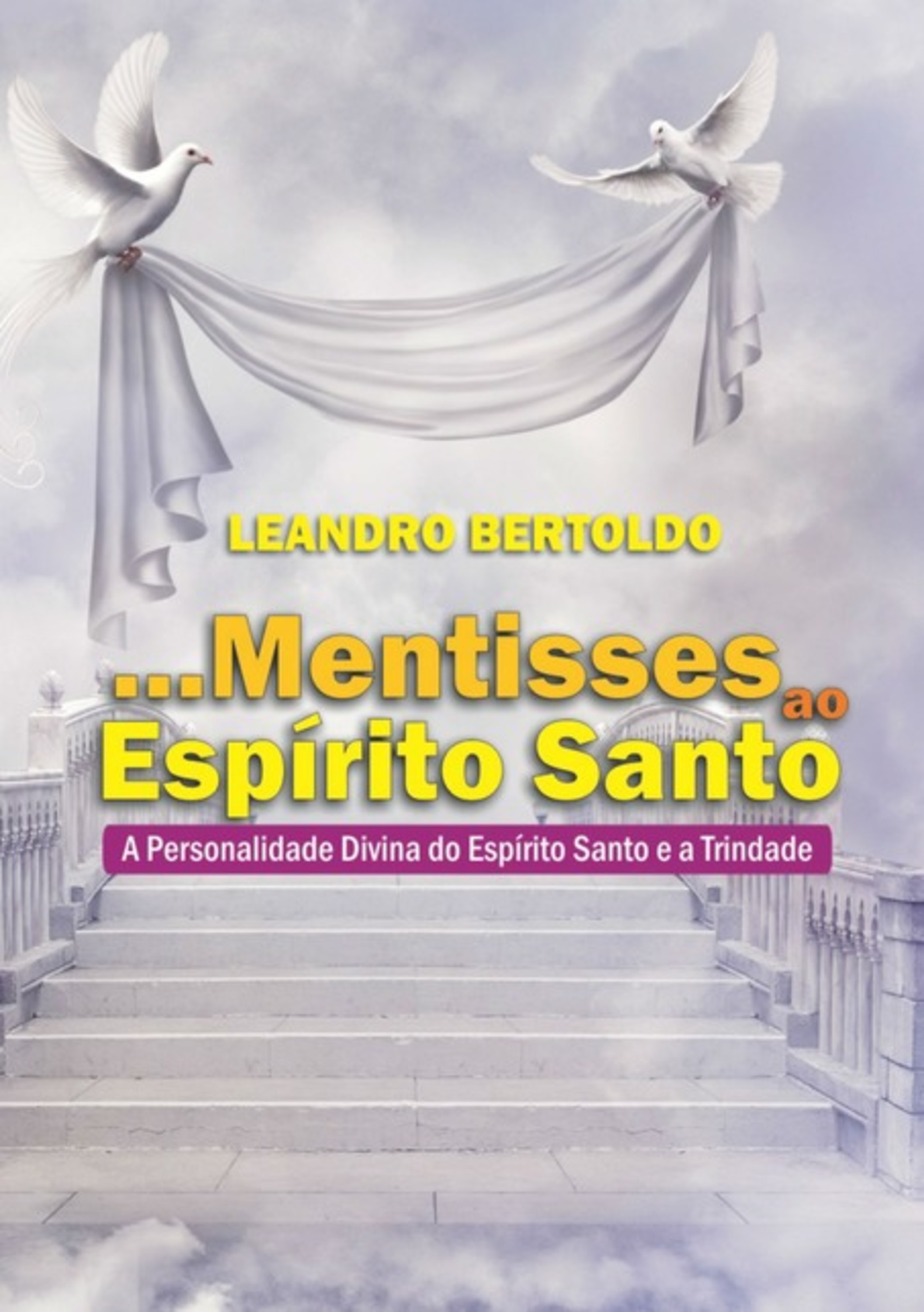 ...mentisses Ao Espírito Santo