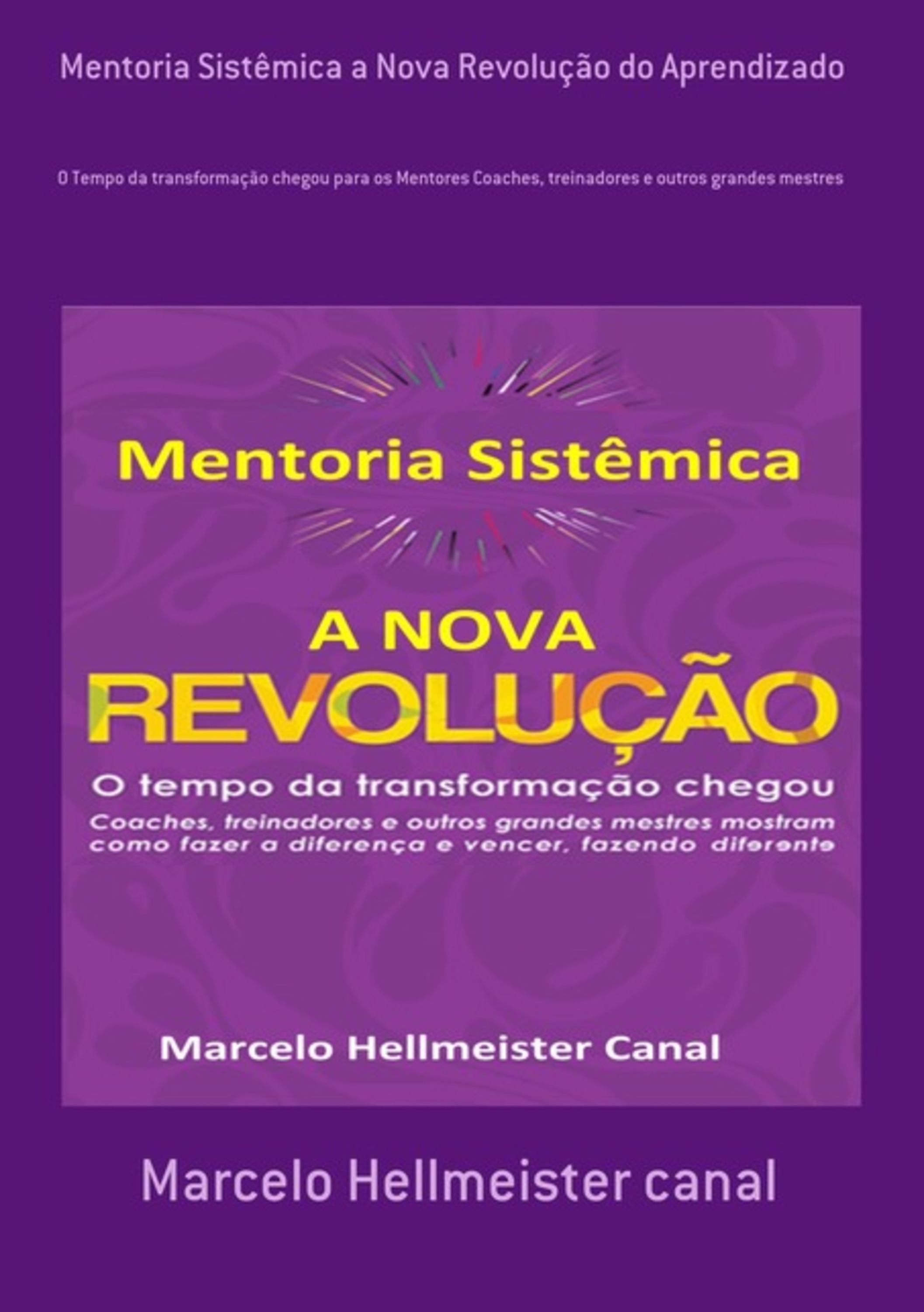 Mentoria Sistêmica A Nova Revolução Do Aprendizado