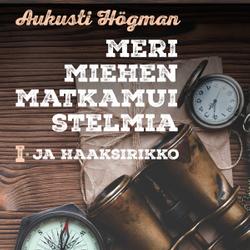 Merimiehen matkamuistelmia I Ja haaksirikko