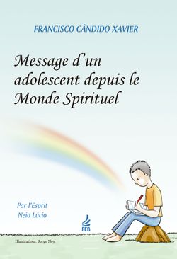 Message d’un adolescent depuis le monde spirituel
