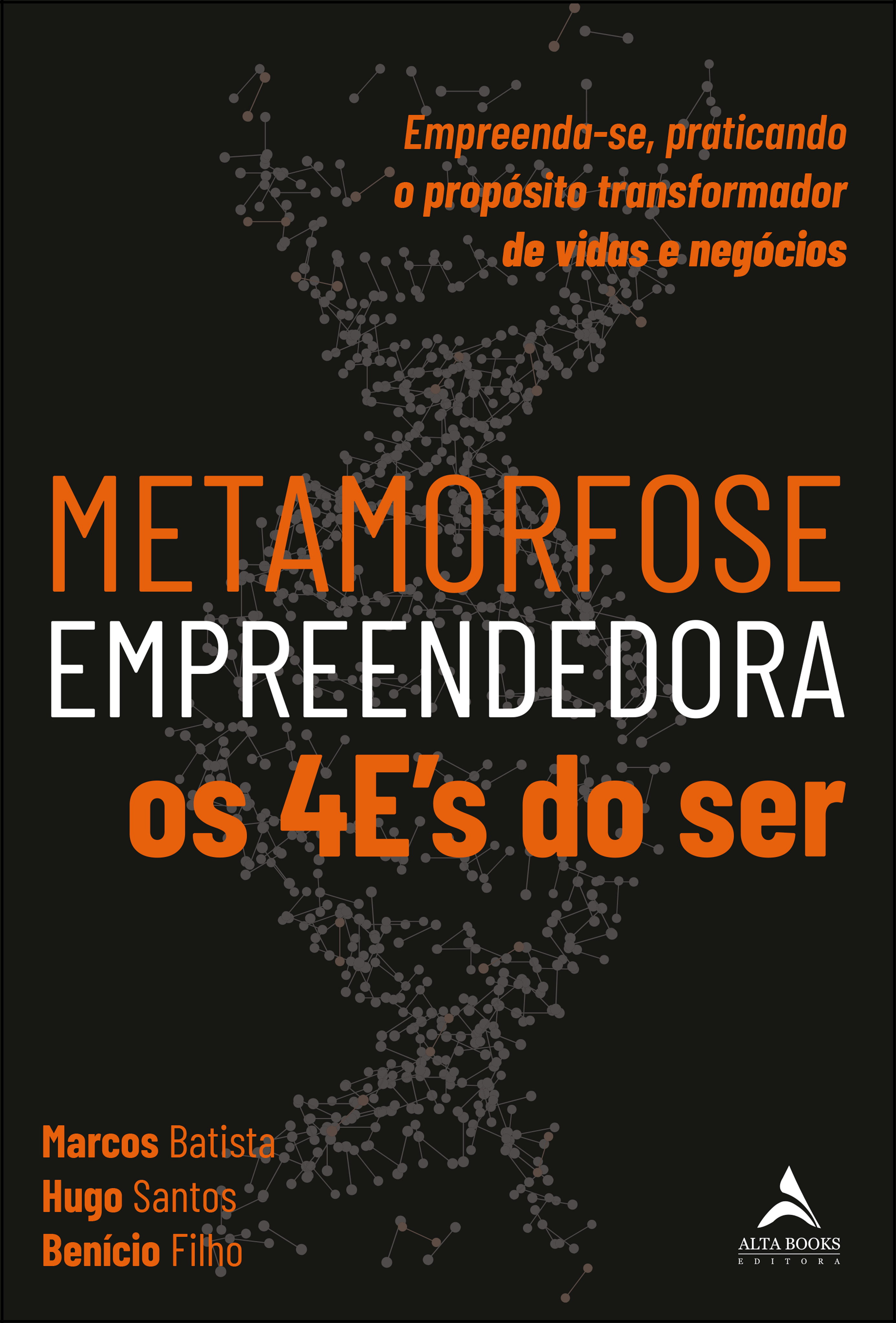 Metamorfose empreendedora os 4E's do ser
