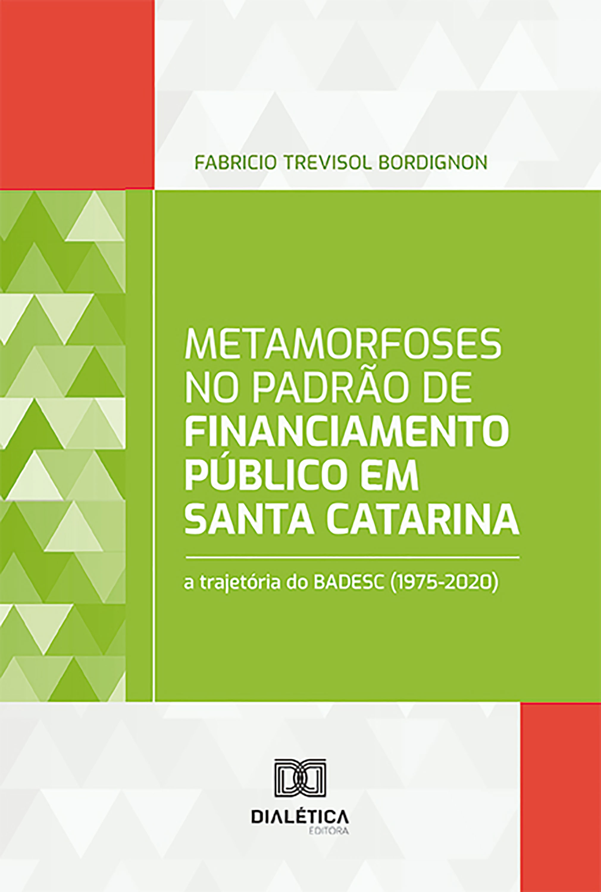 Metamorfoses no padrão de financiamento público em Santa Catarina