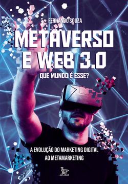 Metaverso e web 3.0: que mundo é este?