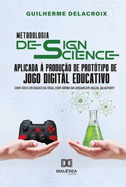 Metodologia Design Science aplicada à produção de protótipo de jogo digital educativo