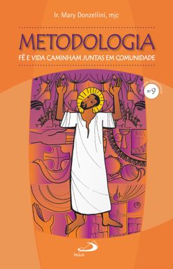 Metodologia: Fé e vida caminham juntas em comunidade