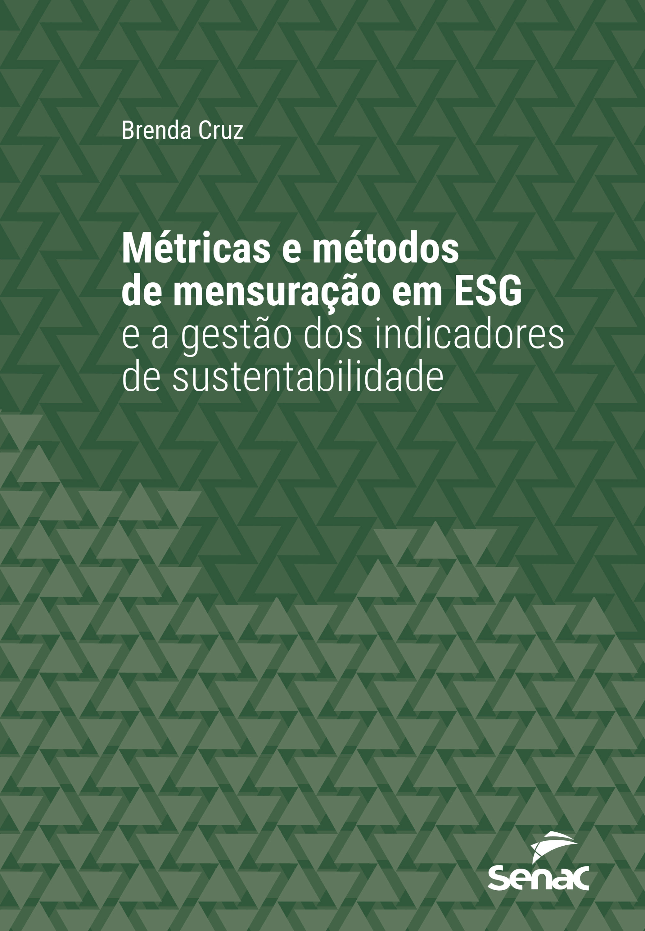 Métricas e métodos de mensuração em ESG e a gestão dos indicadores de sustentabilidade