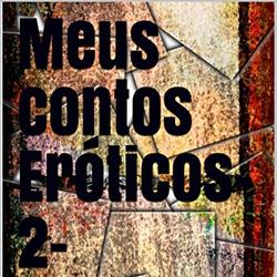 Meus contos eróticos fortes -2-