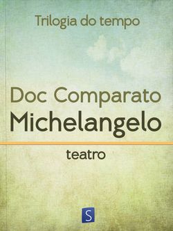 Michelangelo - Trilogia Do Tempo