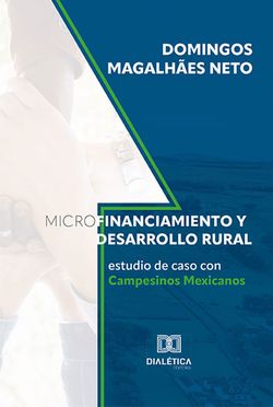 Microfinanciamiento y Desarrollo Rural