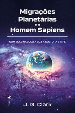Migrações Planetárias e o Homem Sapiens