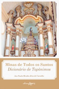 Minas de Todos os Santos: Dicionário de Topônimos