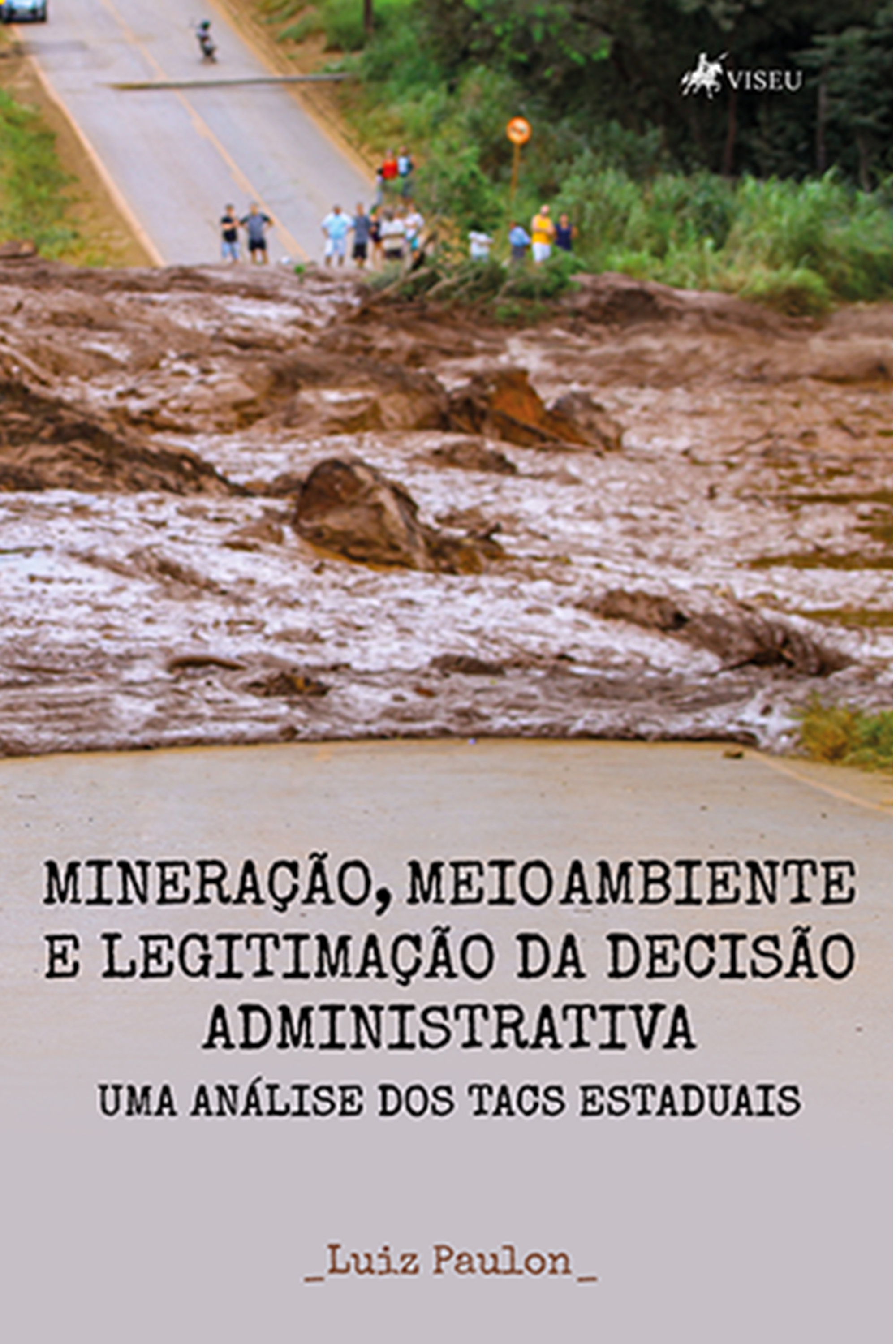 Mineração, Meio Ambiente e Legitimação da Decisão Administrativa