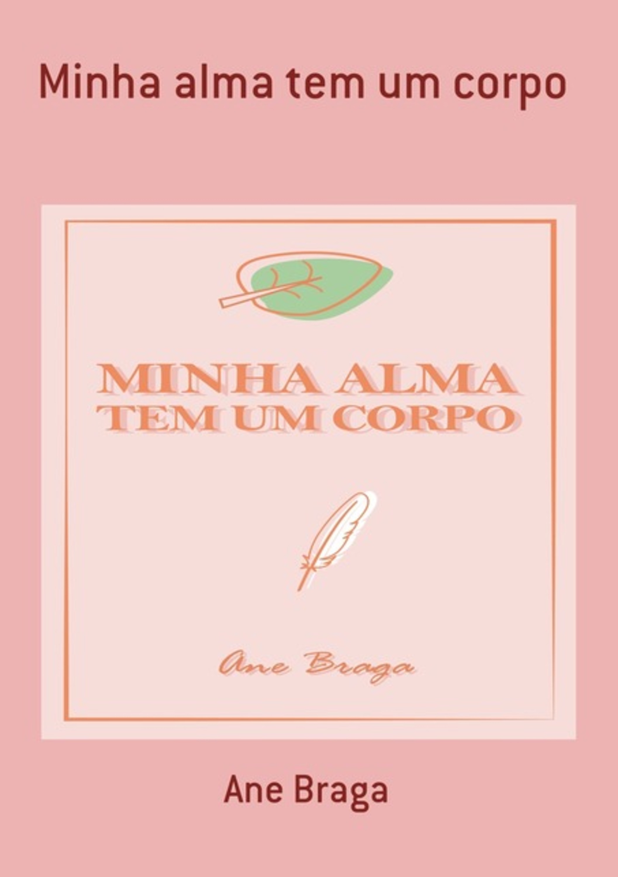 Minha Alma Tem Um Corpo