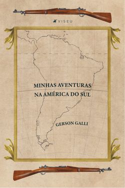 Minhas Aventuras na América do Sul