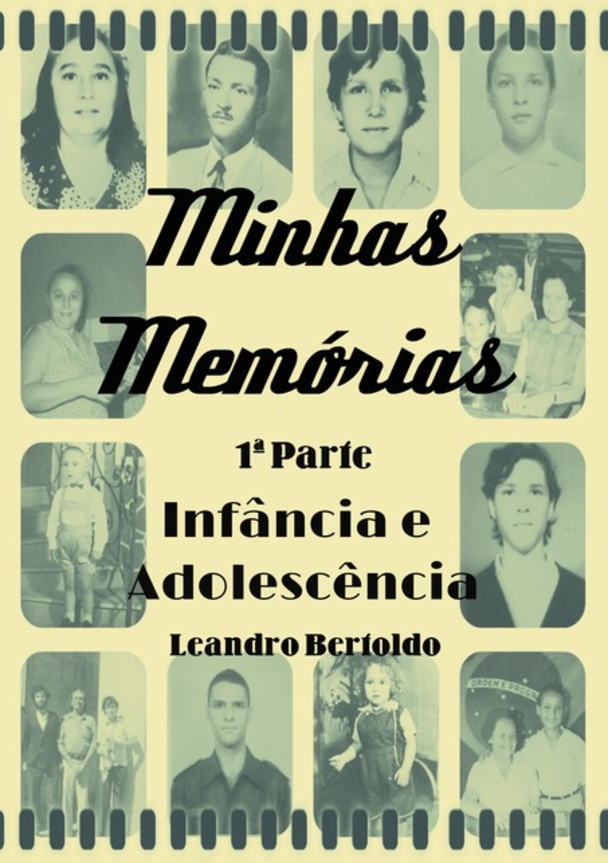 Minhas Memórias - 1ª Parte