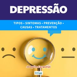 Minibook Depressão: tipos, sintomas, prevenção, causas, tratamentos
