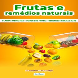 Minibook Frutas e Remédios Medicinais: benefícios, vitaminas, uso