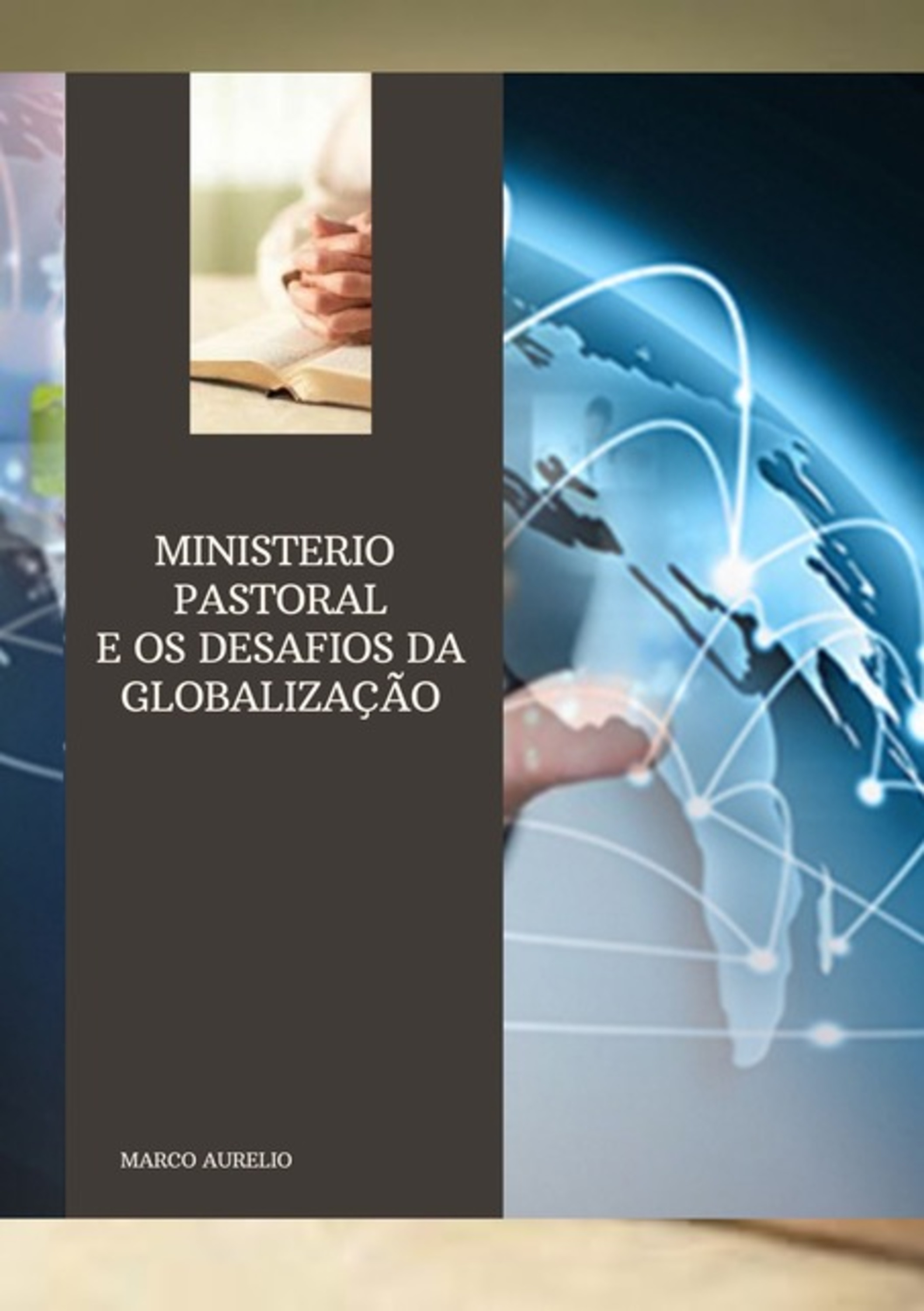 Ministerio Pastoral E Os Desafios Da Globalização