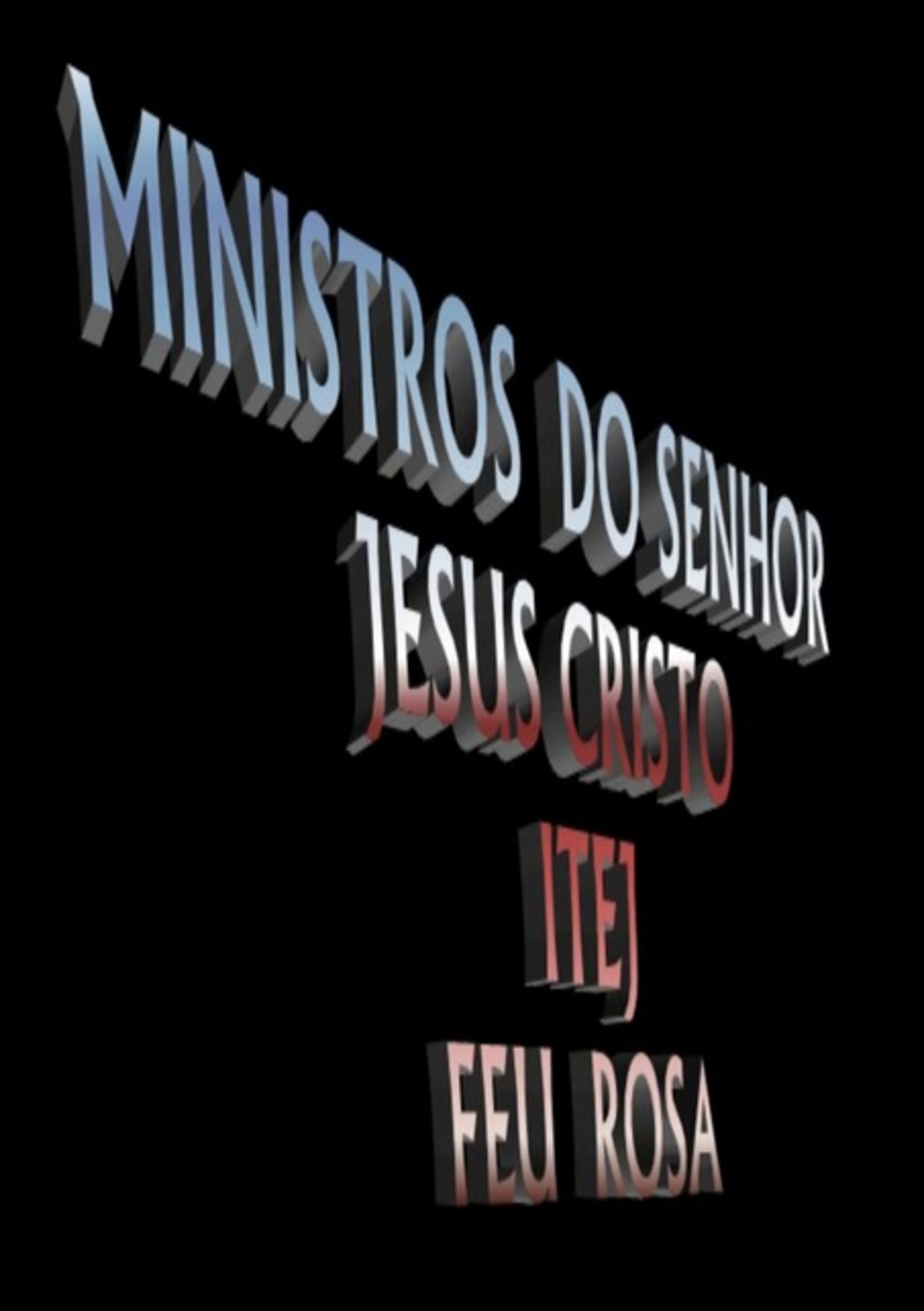 Ministros Do Senhor Jesus Cristo