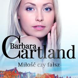 Miłość czy fałsz - Ponadczasowe historie miłosne Barbary Cartland