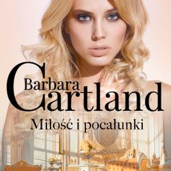 Miłość i pocałunki - Ponadczasowe historie miłosne Barbary Cartland