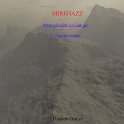 Mirehazz, une planète en danger, tome un