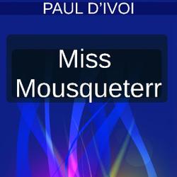 MISS MOUSQUETERR