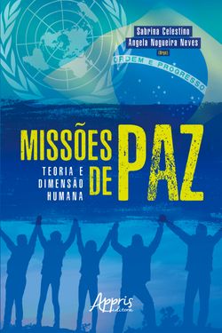 Missões de Paz: Teoria e Dimensão Humana