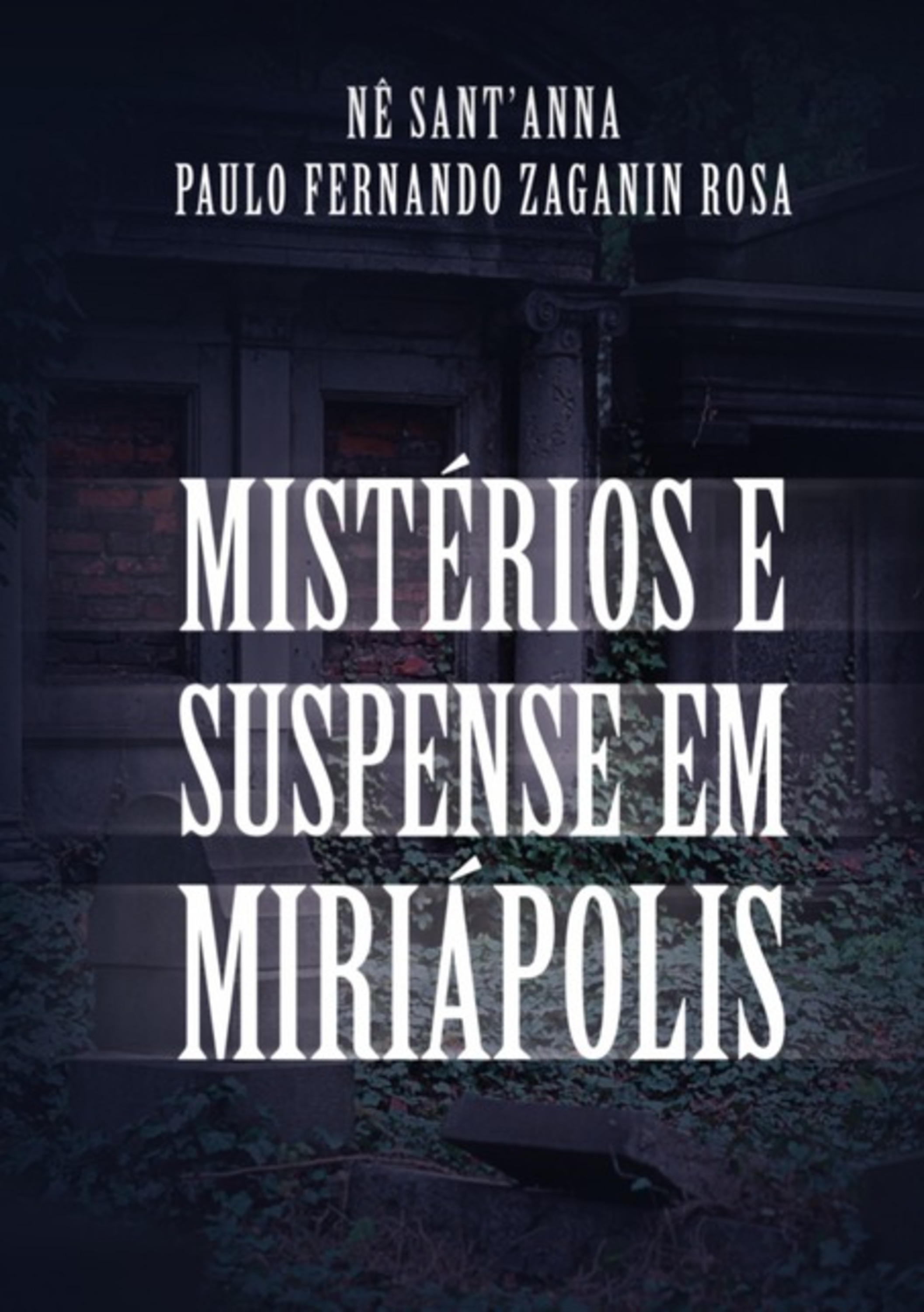 Mistérios E Suspense Em Miriápolis