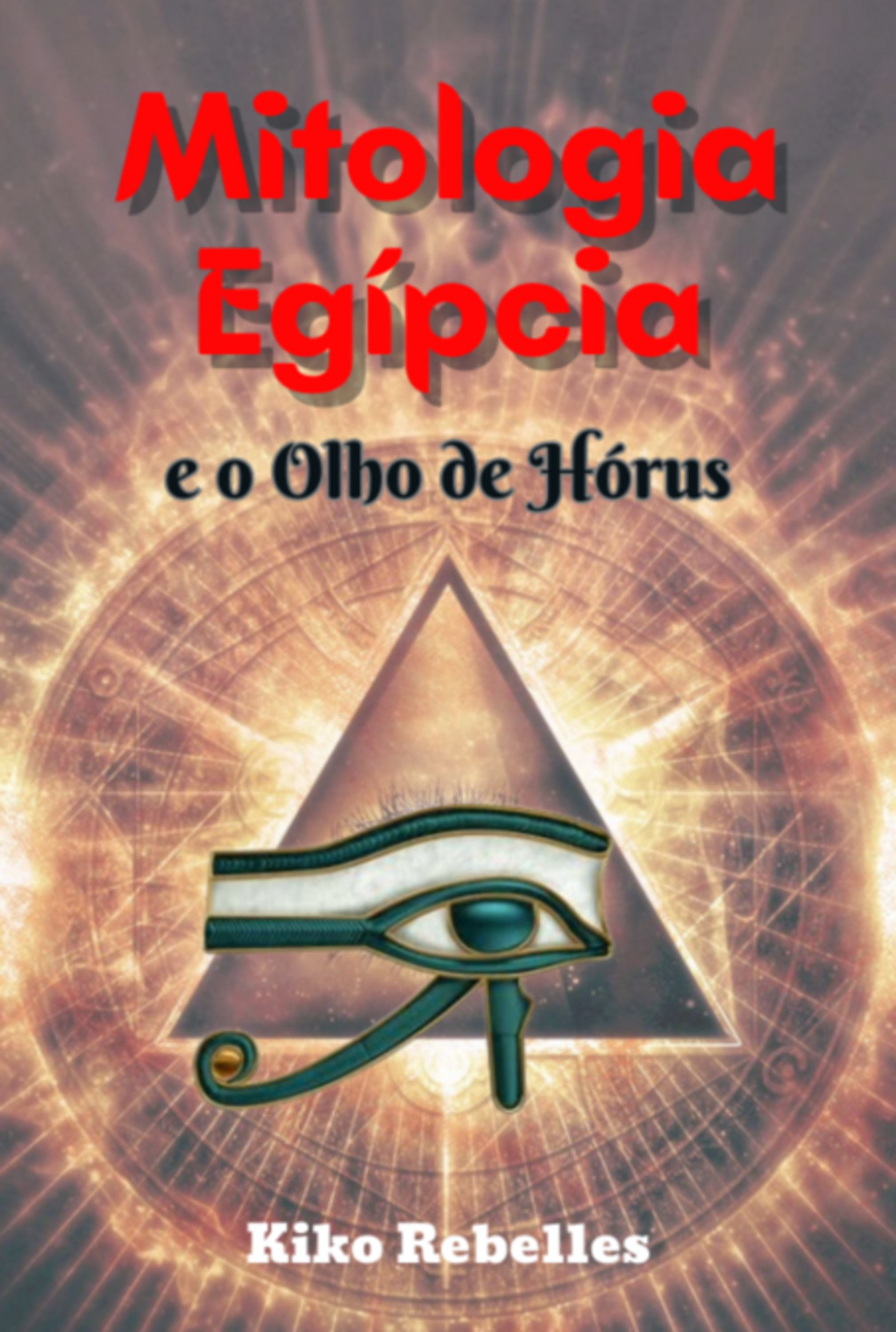 Mitologia Egípcia E O Olho De Hórus