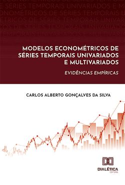 Modelos Econométricos de Séries Temporais Univariados e Multivariados