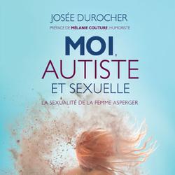 Moi, autiste et sexuelle