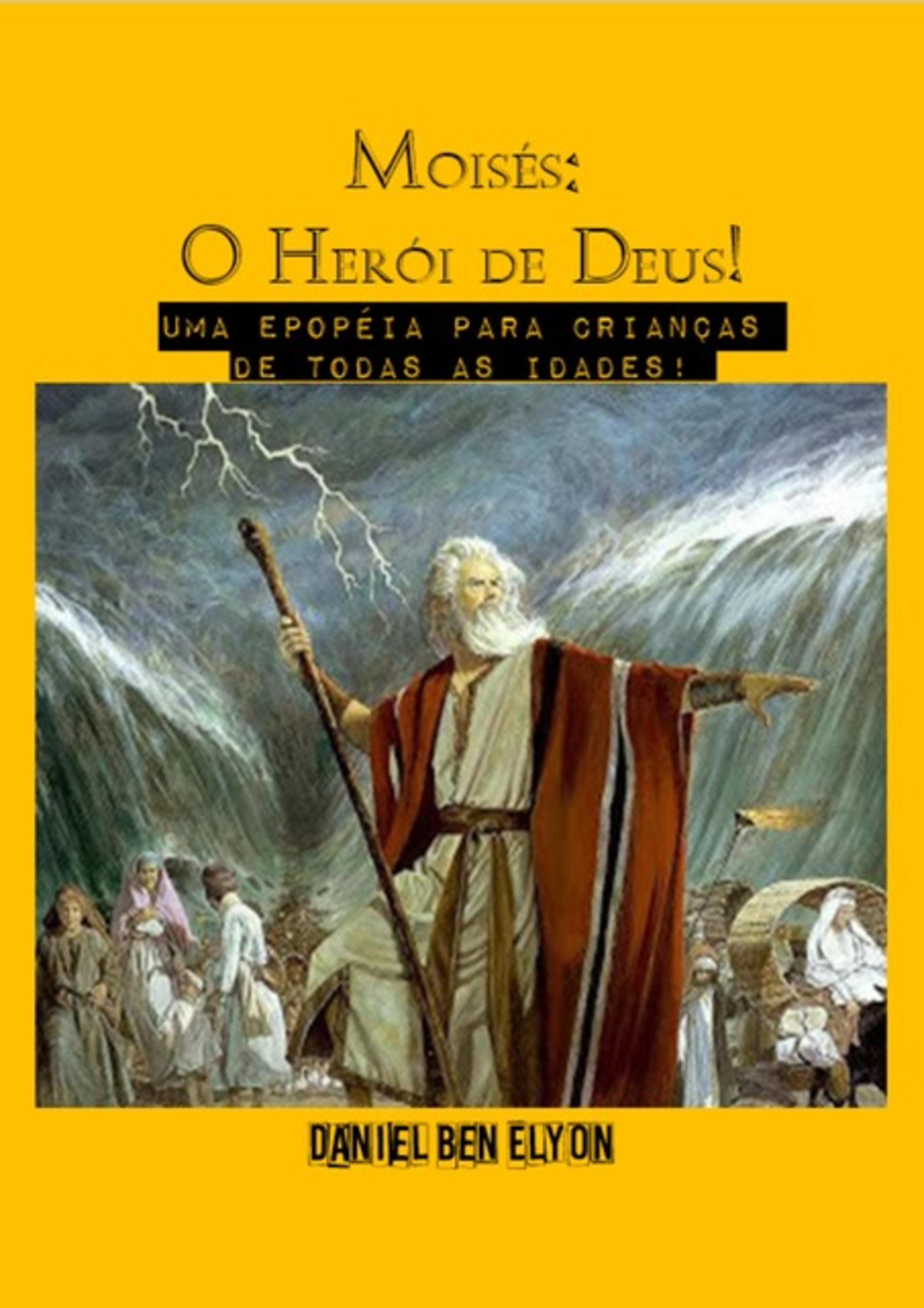 Moisés: O Herói De Deus!