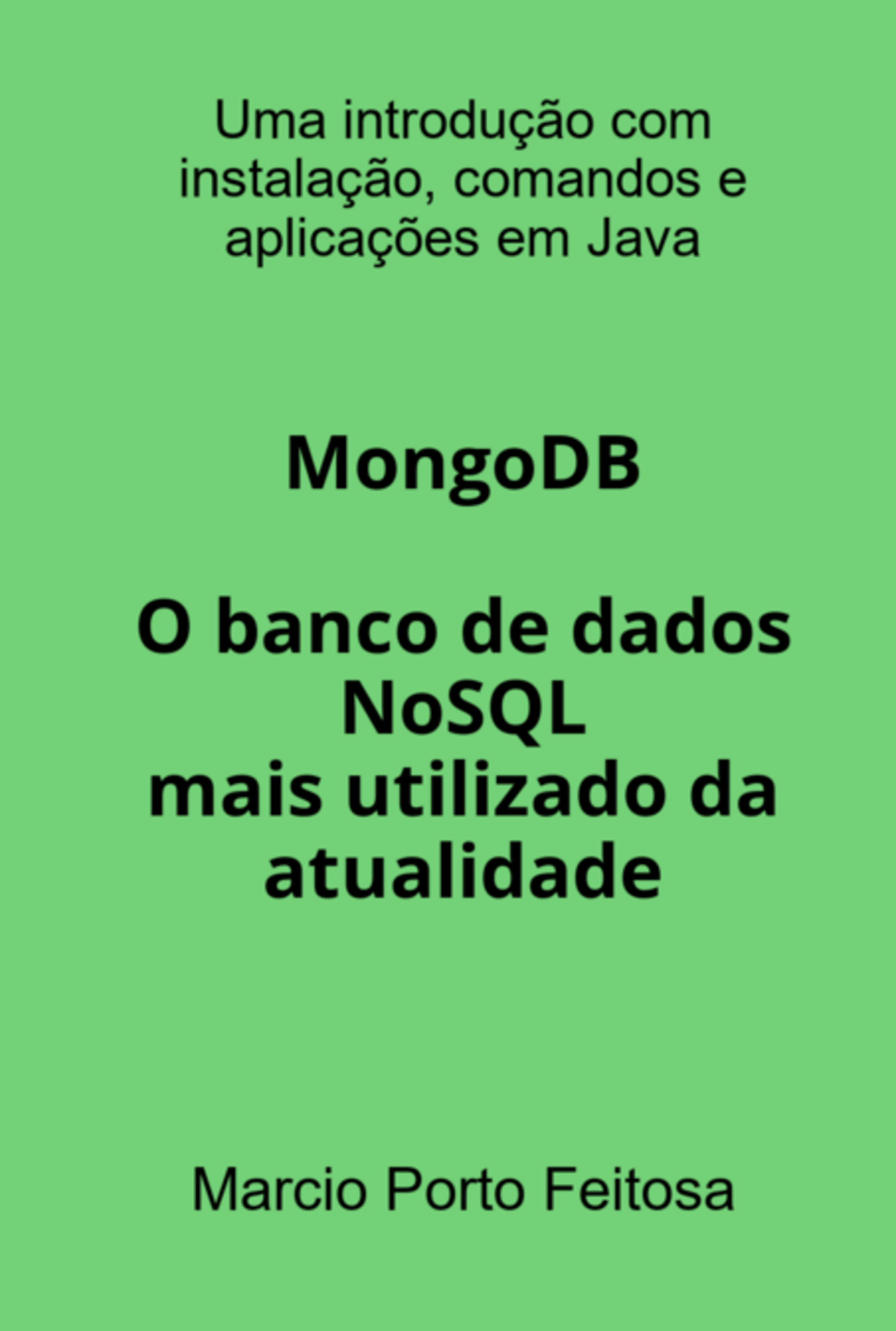 Mongodb - O Banco De Dados Nosql Mais Utilizado Da Atualidade