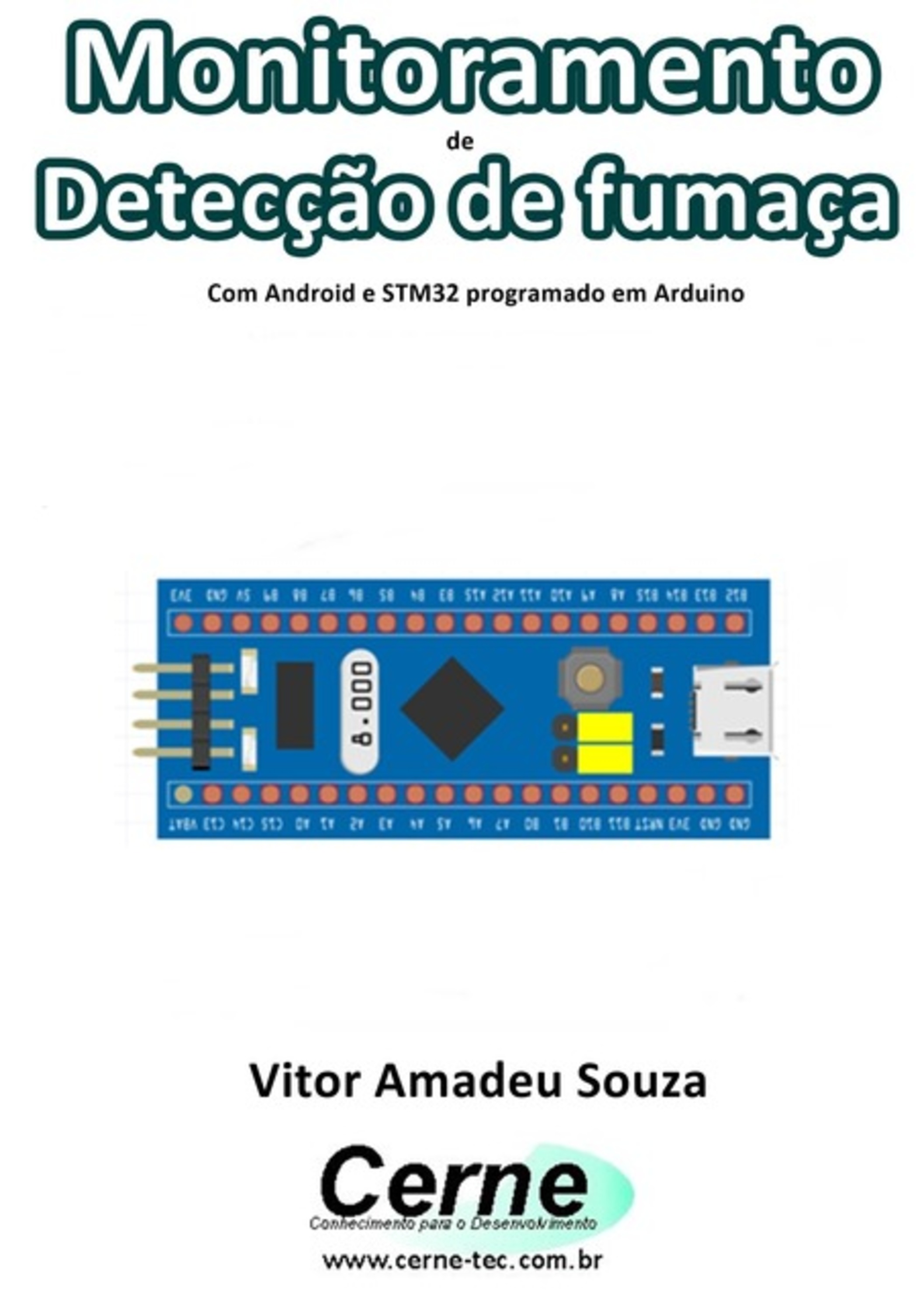 Monitoramento De Detecção De Fumaça Com Android E Stm32 Programado Em Arduino