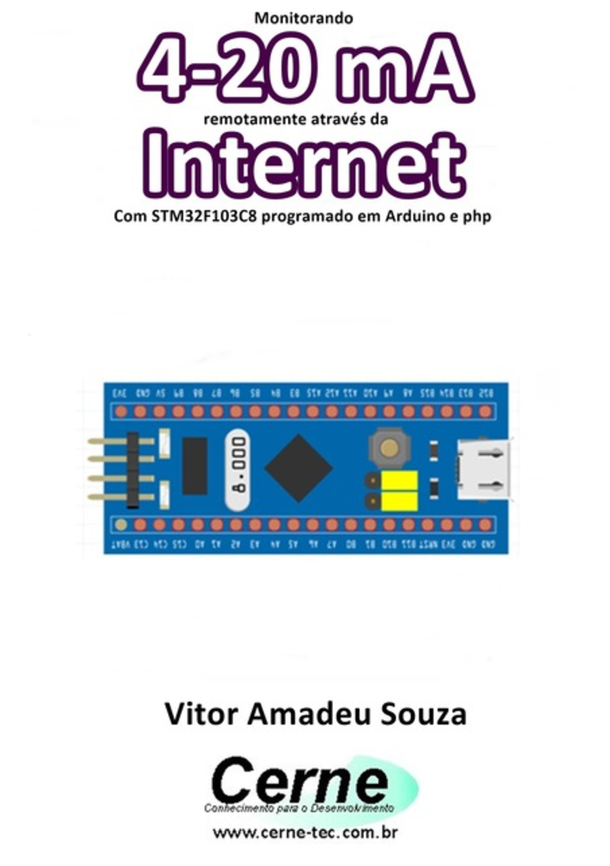 Monitorando 4-20 Ma Remotamente Através Da Internet Com Stm32f103c8 Programado Em Arduino E Php