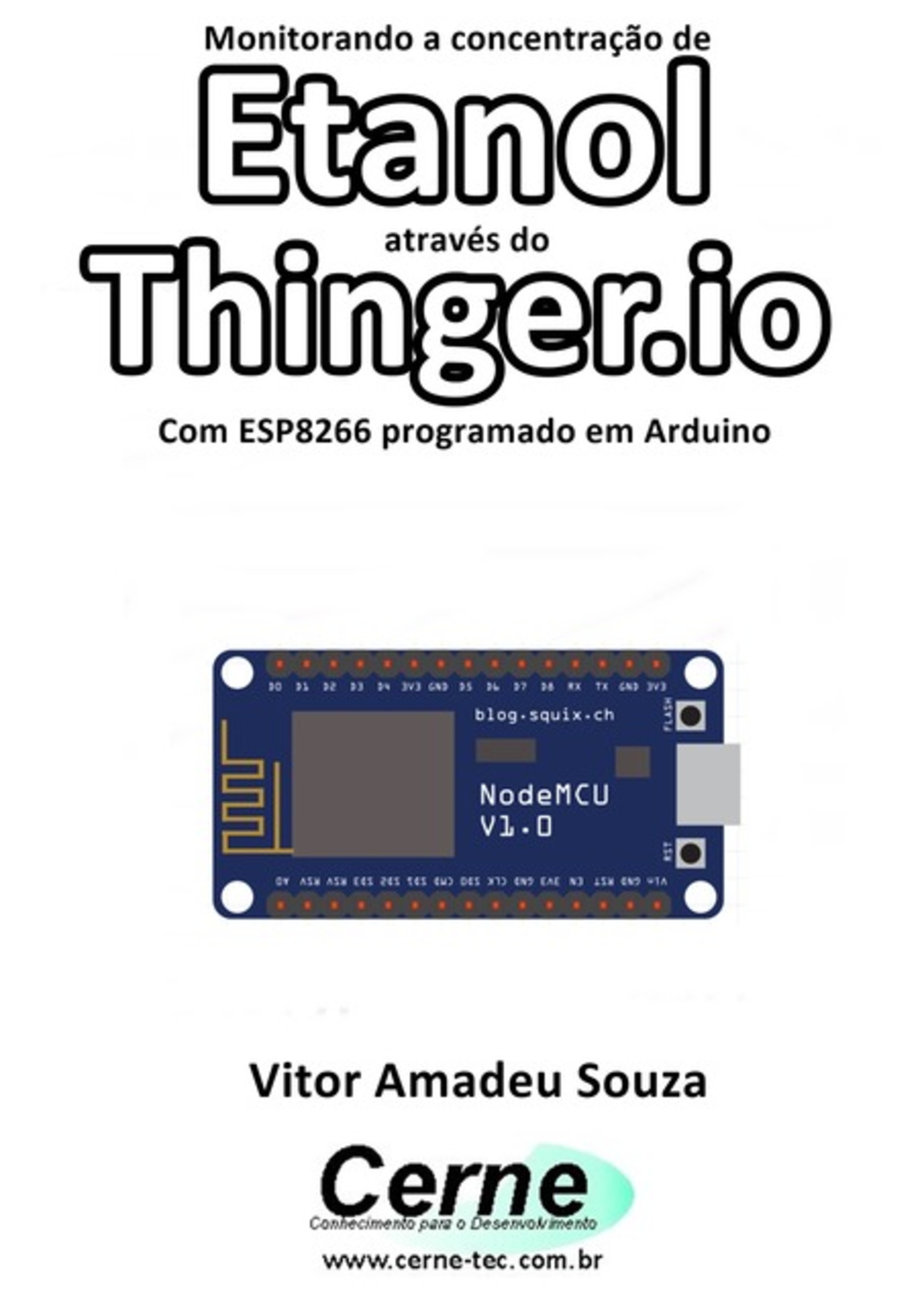 Monitorando A Concentração De Etanol Através Do Thinger.io Com Esp8266 (nodemcu) Programado Em Arduino