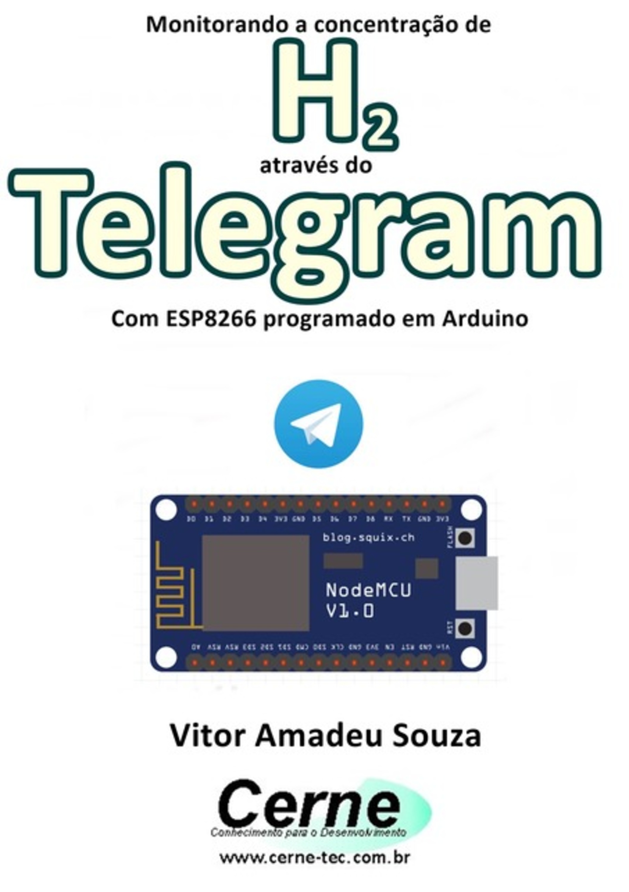 Monitorando A Concentração De H2 Através Do Telegram Com Esp8266 (nodemcu) Programado Em Arduino