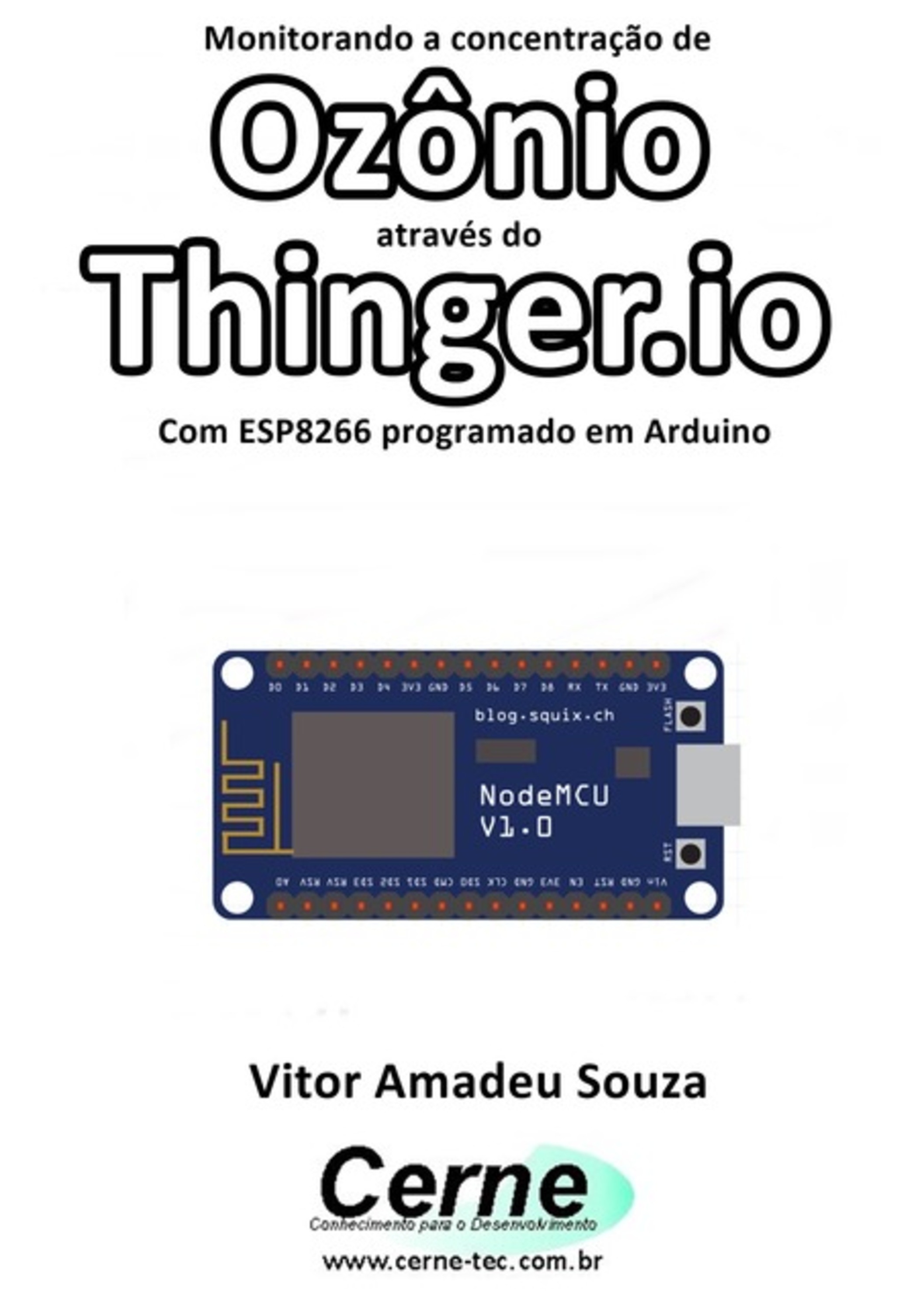 Monitorando A Concentração De Ozônio Através Do Thinger.io Com Esp8266 (nodemcu) Programado Em Arduino