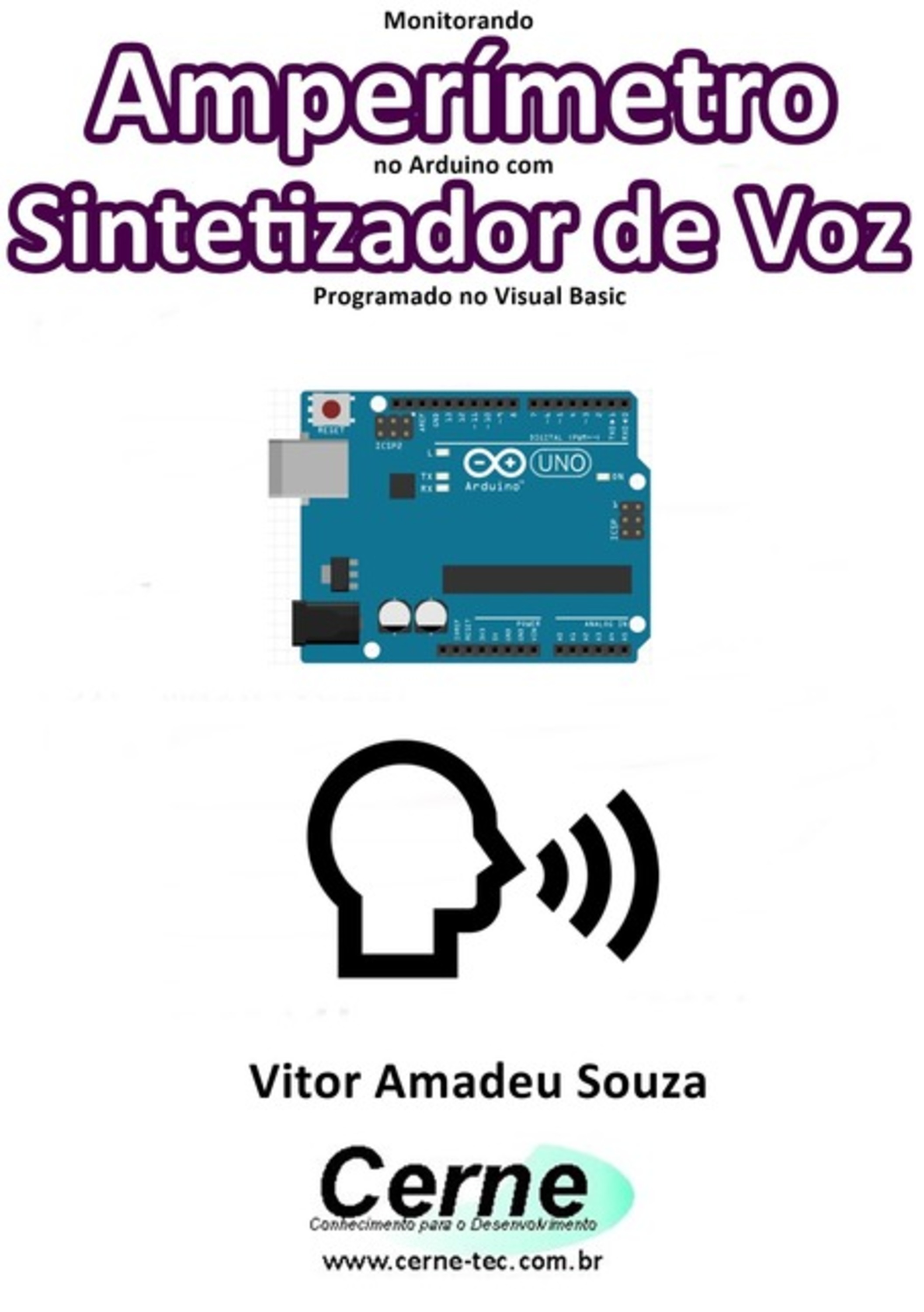 Monitorando Amperímetro No Arduino Com Sintetizador De Voz Programado No Visual Basic