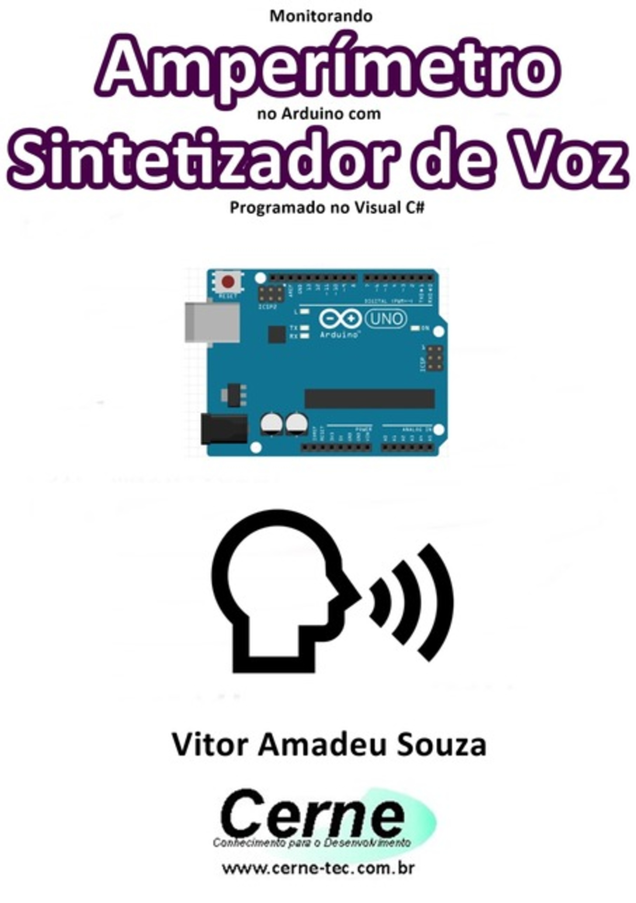 Monitorando Amperímetro No Arduino Com Sintetizador De Voz Programado No Visual C#