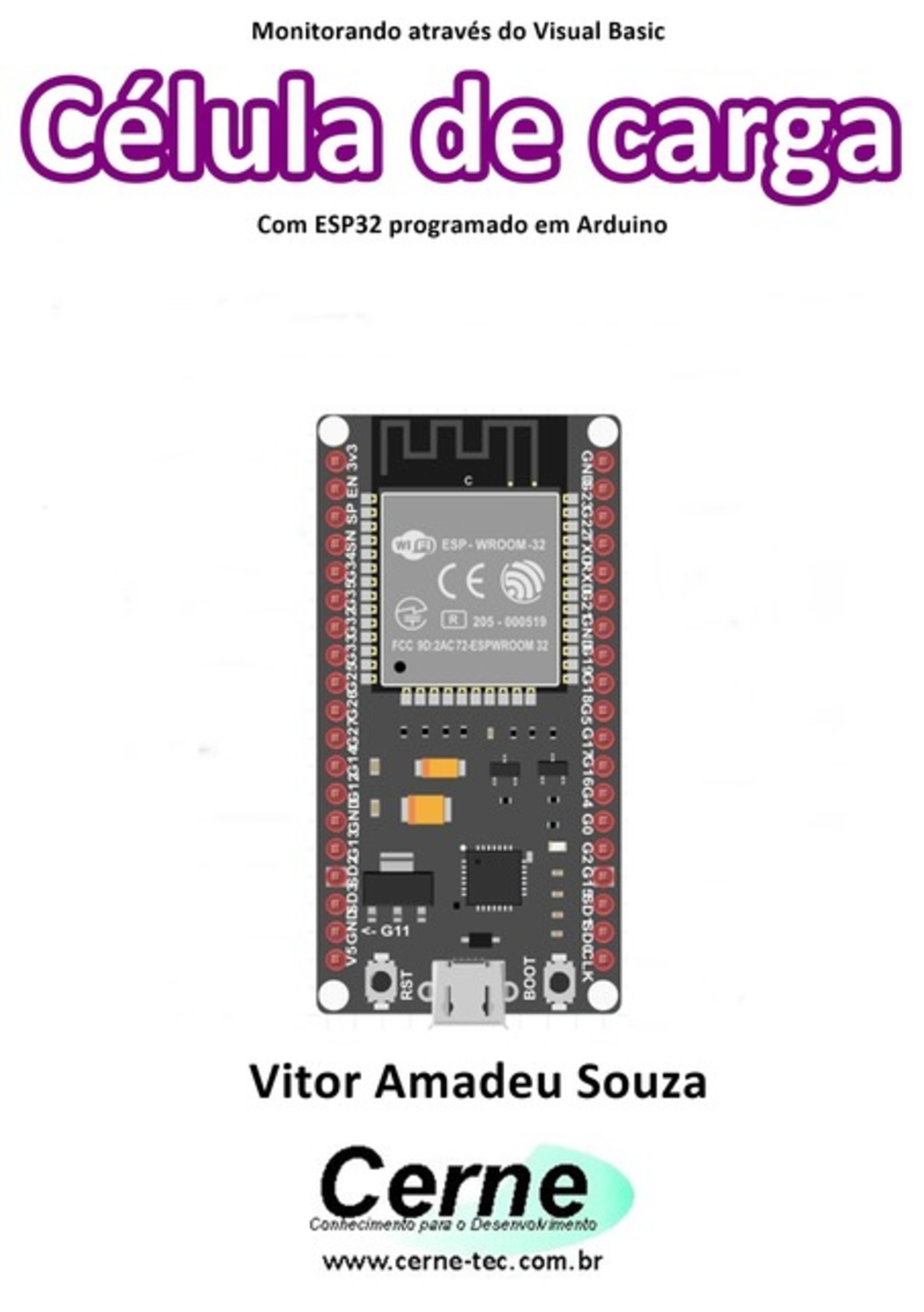 Monitorando Através Do Visual Basic Célula De Carga Com Esp32 Programado Em Arduino